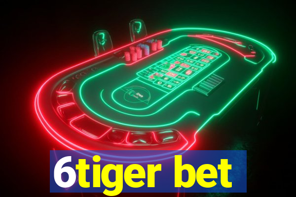 6tiger bet